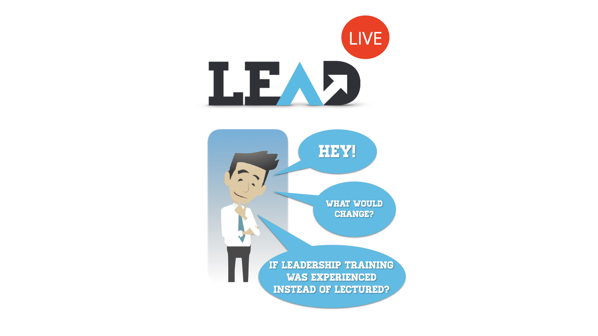 LEAD Live: The LEAD Experience
