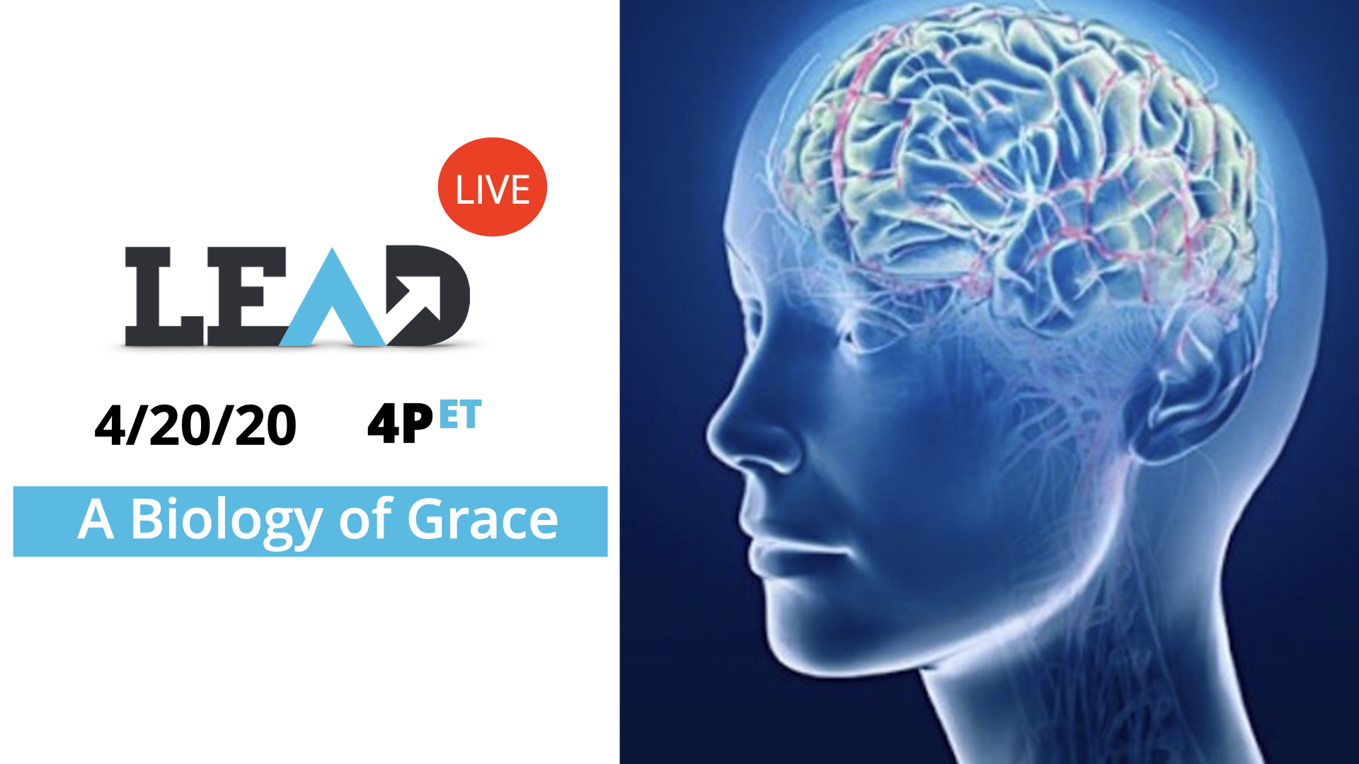 LEAD Live: A Biology of Grace