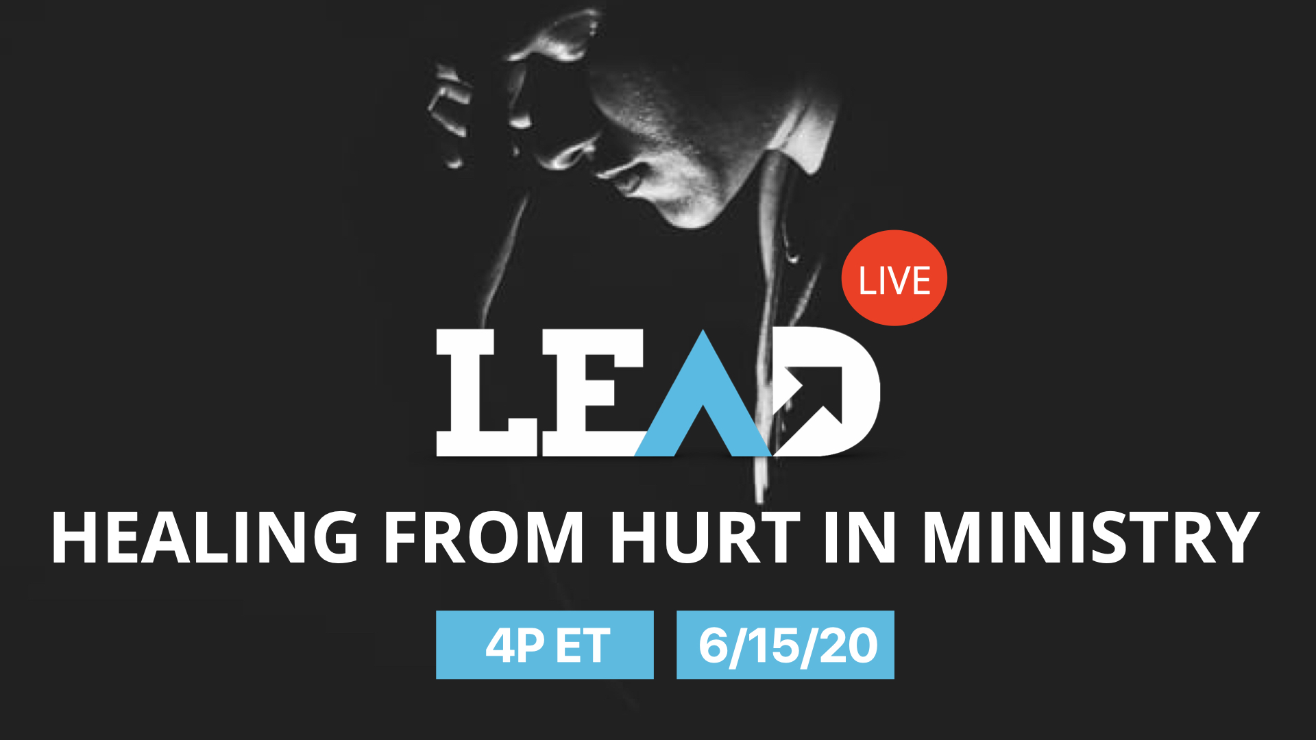 LEAD Live: Healing Ministry Hurt